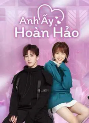 Anh Ấy Hoàn Hảo